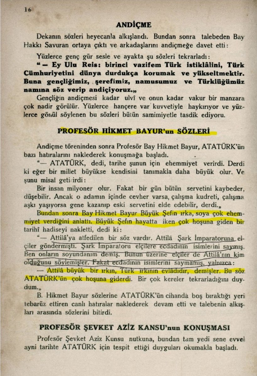 Yusuf Hikmet Bayur 🗣: "Büyük Şefin ırka, soya çok ehemmiyet verirdi. Attilâ büyük bir ırkın, Türk ırkının evladıdır, demişler. Bu söz Atatürk'ün çok hoşuna giderdi."
