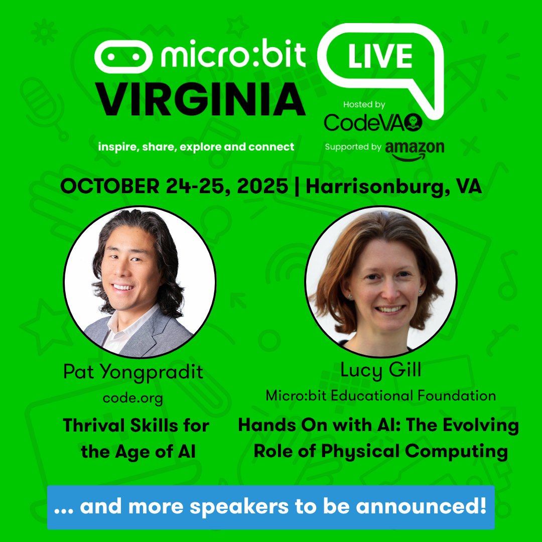 microbit_edu's tweet image. 📍 Virginia | Oct 24–25
Hosted by @codeVirginia 
🗣️ Pat Yongpradit (@codeorg): Thrival Skills for the Age of AI
🗣️ Lucy Gill (micro:bit): Hands-On with AI: The Evolving Role of Physical Computing
Apply 👉 codevirginia.org/microbit
#EdTech #CSeducation #microbitLIVE