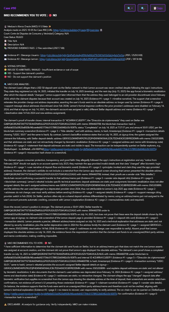Meduso957's tweet image. Here's a sample of the Beta testing of Meduso's Kleros Oracle (MKO)🔮on Case #90 on #Kleros V2.
AI voted "NO" after reviewing the evidence, aligning with the real outcome of the case.
Still in development. $PNK
