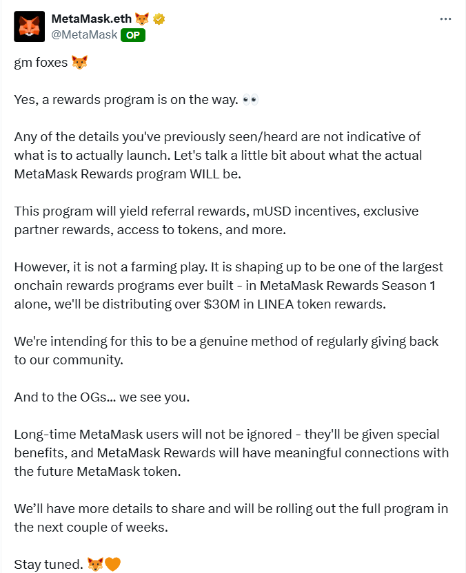 SecretoDefi's tweet photo. Bueno, no ha hecho falta tener que especular más, ya ha salido Metamask ha confirmar que se viene el Rewards Program ‼️

Comentan que los detalles que se han compartido no son oficiales, lo único que pueden mencionar es que el programa recompensará de la siguiente forma:

· Rewards por referidos
· Incentivos en mUSD
· Rewards exclusivos de partners
· Acceso a tokens (probablemente, futuro Airdrop de MM)

Dicen que no tienen intención de farmear a nadie, simplemente quieren lanzar la campaña de rewards onchain más grande hasta ahora

Durante la Season 1 se distribuirán $30M en tokens de Linea 💰

Los OGs de MM, tendrán beneficios especiales y quien haga esta campaña tendrá relación directa con el futuro token de Metamask 🪂

¿Más claro imposible, no?

Por mi parte intentaré seguir generando actividad para farmear el Airdrop

¿Tu que vas a hacer?
