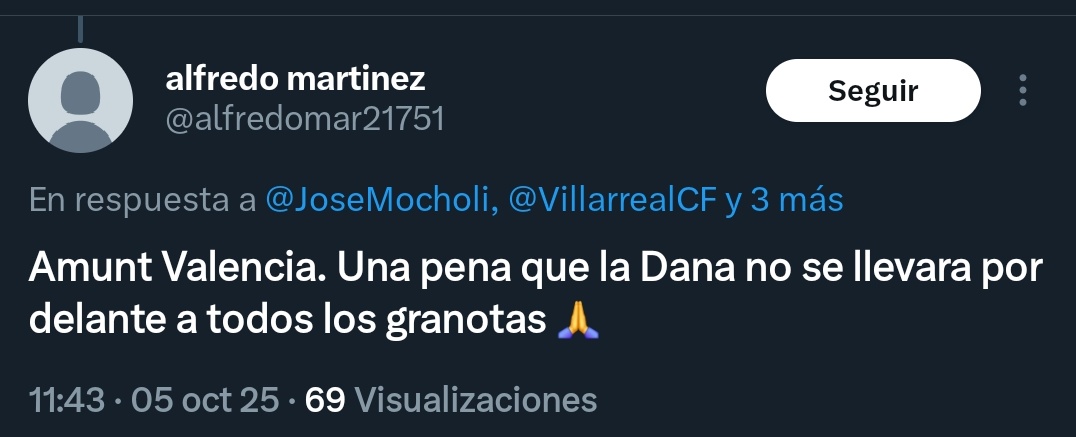 Hay mucha gente que se esconde a través de un perfil falso y se creen que todo vale... Los Valencianos hemos sufrido mucho, muchos aficionados del <a href="/LevanteUD/">Levante UD</a> vivimos en la zona 0... Estos psicópatas que desean muerte, deberían de estar denunciados y que la Policía los localizará.