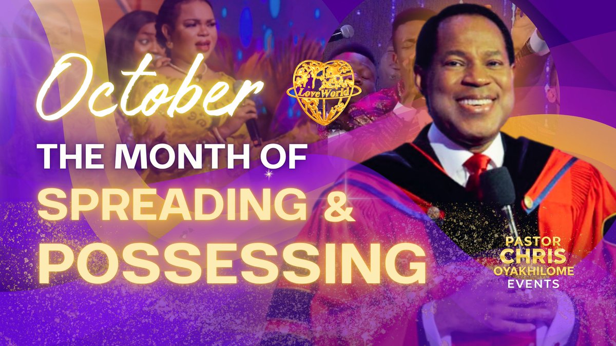 LoveWorldEvents's tweet photo. 🌍💫 Loveworld Nation, welcome to October — the Month of Spreading & Possessing!

This month, we face no limits, no boundaries, only victories, expansion, and divine possession in every area of our lives! 🙌🔥 HALLELUJAH!
#PastorChris #MonthOfSpreadingAndPossessing