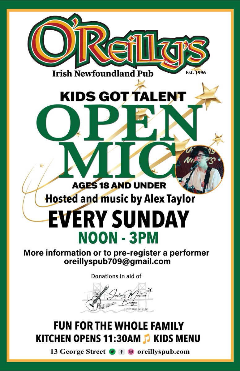 🎤 KIDS GOT TALENT – OPEN MIC 🎤
✨ Every Sunday from Noon–3PM at O’Reilly’s Irish Newfoundland Pub! ✨
Ages 18 &amp; under — show us what you've got! Music, comedy, magic, poetry... all talents welcome.
Donations in aid of Justin's Musical Bridge. Hosted and Music by Alex Taylor