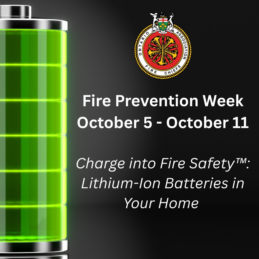 October 5 to October 11 is Fire Prevention Week. This year’s theme is Charge into Fire Safety™: Lithium-Ion Batteries in Your Home. Throughout this week the OAFC will be sharing tips to ensure safety around Lithium-Ion Batteries.