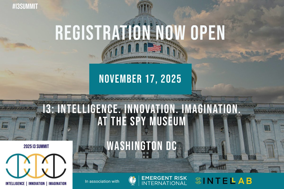 ERIriskfeed's tweet photo. 📣 REGISTRATION IS OPEN for #I3Summit 2025 – November 17, International Spy Museum, Washington DC. 

💡 Help shape the future of #Intelligence. Be BOLD. Think BIG. Bring your #Imagination. Immerse yourself in ideas & #Innovation. Connect with leaders redefining strategic intelligence & resilience. 

Secure your place now: https://t.co/8k1ILDq19m  

#IntelligenceCommunity #StrategicIntelligence #Leadership #FutureForwardResilience