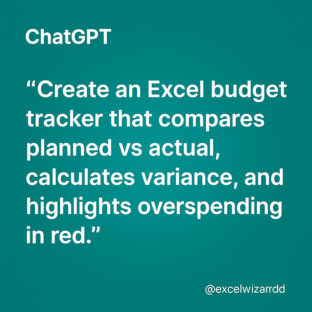 excelwizardd's tweet image. Your wallet vs your Excel sheet 😭
This ChatGPT prompt builds a budget tracker with:
✔ Planned vs Actual
✔ Variance %
✔ Overspending highlights
@excelwizardd @microsoft @microsoft365
#ExcelFinance #ExcelTips #WorkSmart