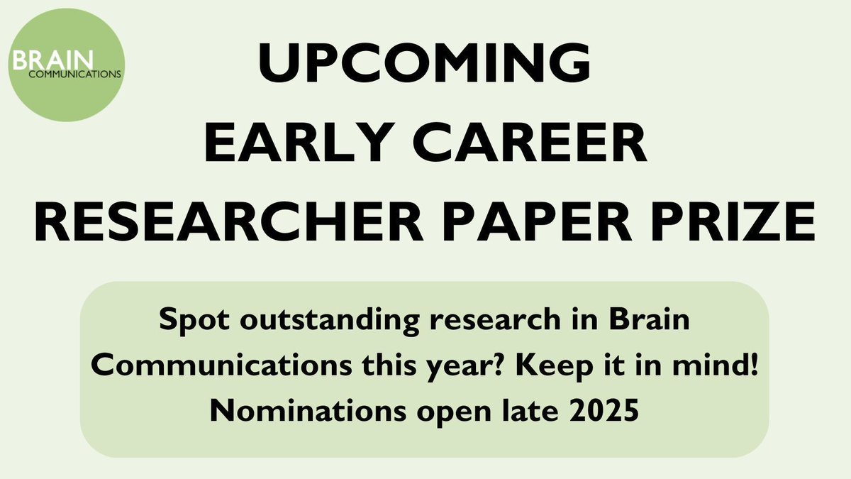 braincomms's tweet image. If you have read an outstanding paper published in our journal Brain Communications during 2025, ✍️ take note of it for the upcoming Early Career Researcher Paper Prize! Nominations Open Late 2025! #ecr #paperprize #neuroscience 🧠 🧠 🧠