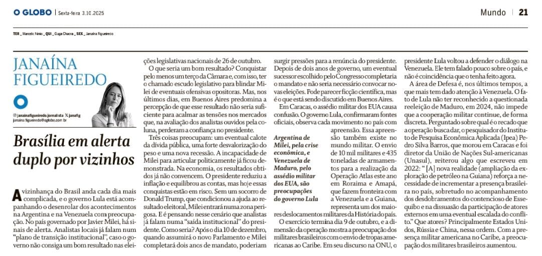 Según un artículo de O Globo (algo así como el Grupo Clarín brasileño) las principales preocupaciones de Brasil son la posible "transición institucional" de Argentina a partir del 10 de diciembre, por la caída del gobierno de Milei, y la intervención militar de EEUU en Venezuela
