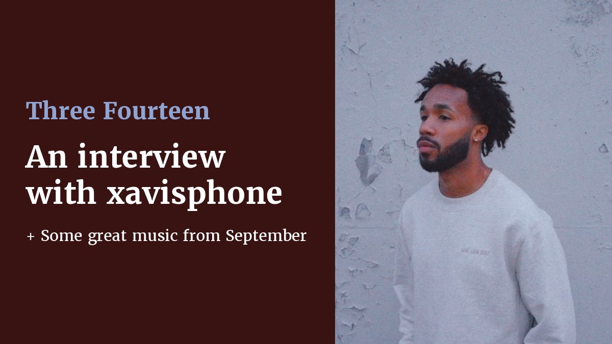 Three Fourteen #2: An interview with xavisphone + some great music from September
threefourteen.substack.com/p/three-fourte…