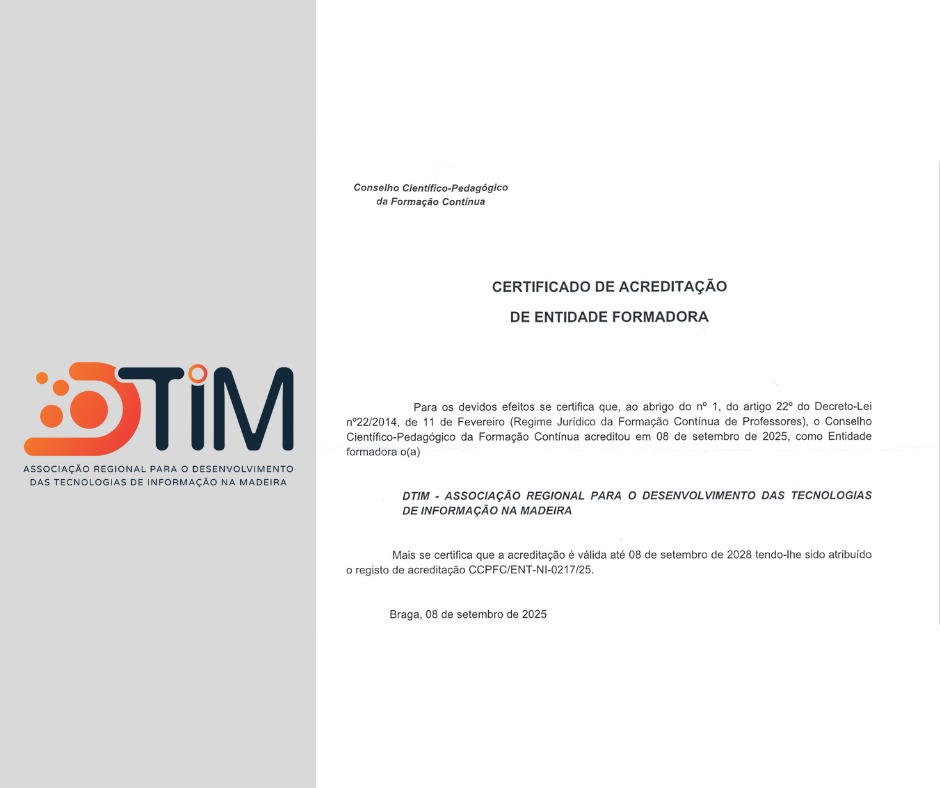 DTIM com nova Certificação 
Esta acreditação, válida até setembro de 2028, reforça o compromisso da nossa associação com a qualidade e a excelência da formação contínua de docentes, promovendo o desenvolvimento profissional e educativo, a nível regional e nacional.
#dtim_madeira