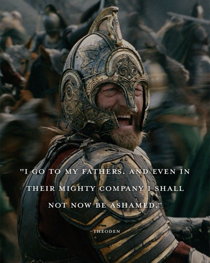 My body is broken. I go to my fathers. And even in their mighty company I shall not now be ashamed.

J.R.R. Tolkien, The Return of the King