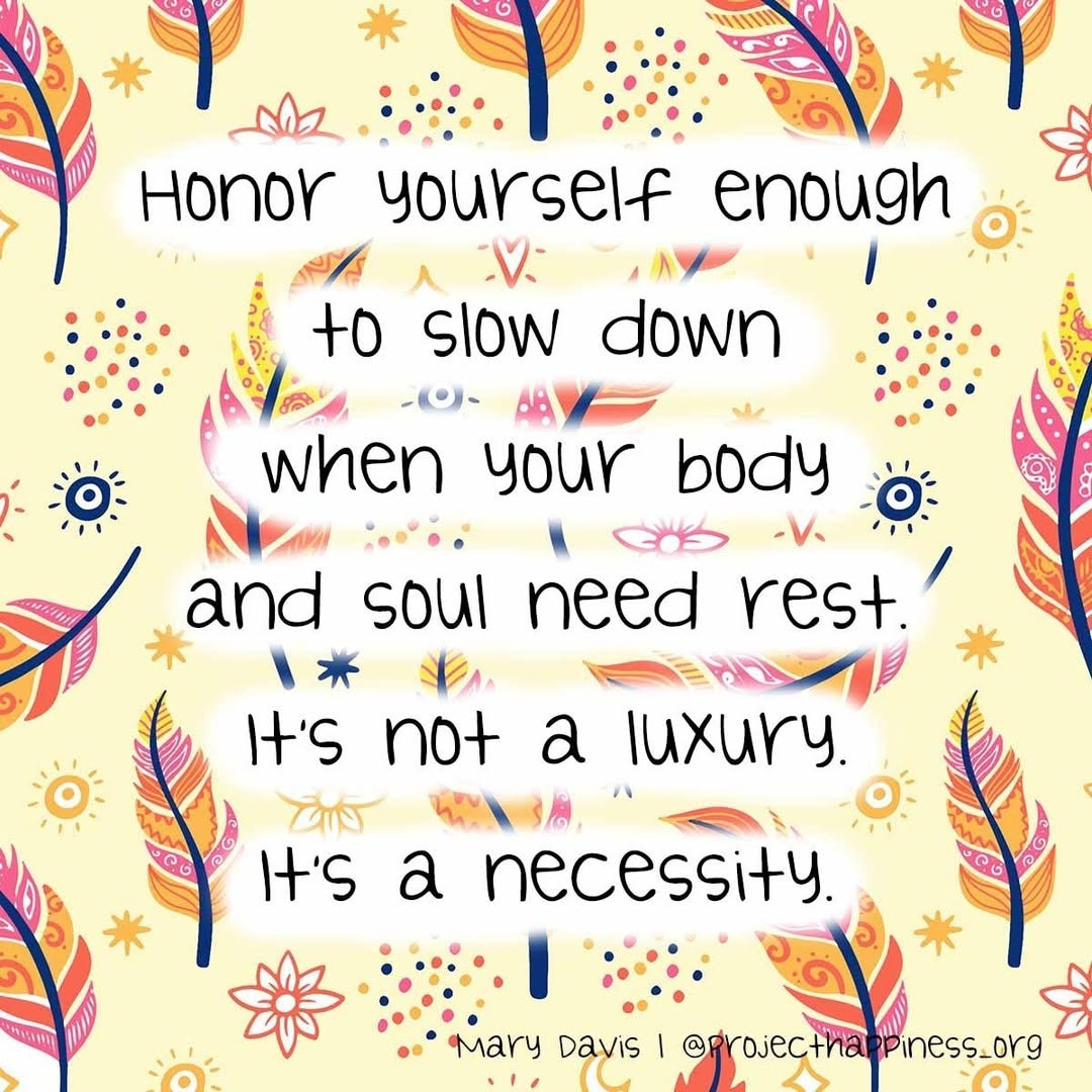 LifeWithJohn's tweet image. Honor yourself enough to slow down when your body and soul need rest.
It's not a luxury.
It's a necessity!