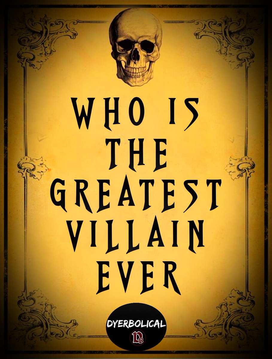 DyerbolicalDB's tweet image. Who is the Greatest Villain ever....