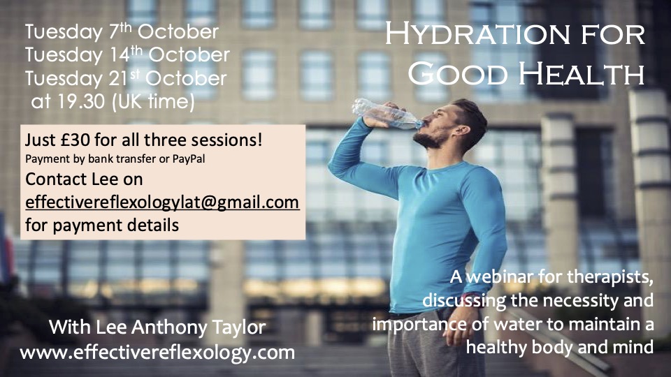 effectivereflex's tweet image. Do you thirst for more knowledge?
Sign up to the Hydration for Good Health webinar series and find out for yourself how vital water is for our daily wellbeing and that of our reflexology clients.
Sign up today by emailing your contact details to effectivereflexologylat@gmail.com