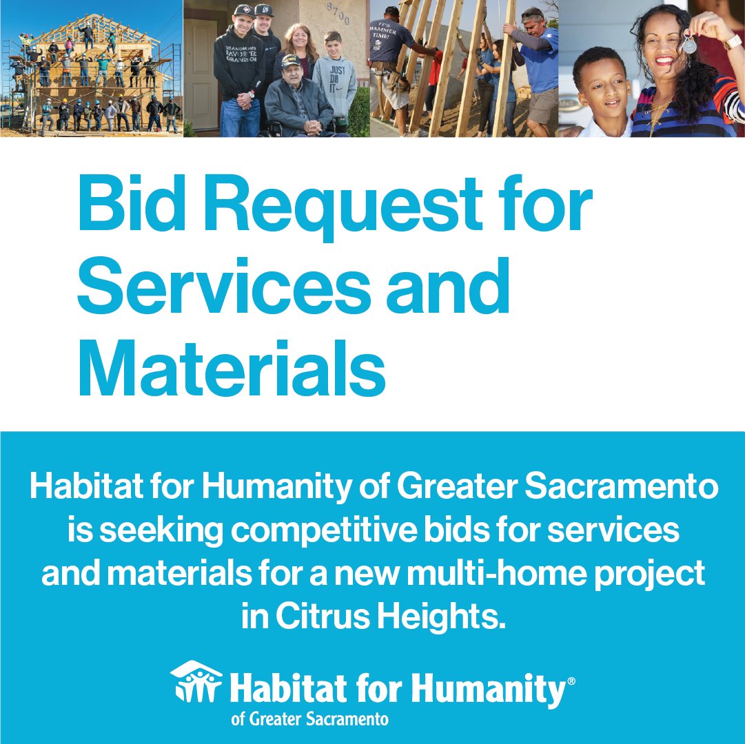 Habitat for Humanity of Greater Sacramento is seeking competitive bids for services and materials for a new multi-home project in Citrus Heights. To learn more and start the competitive bid process, visit habitatgreatersac.org/bids