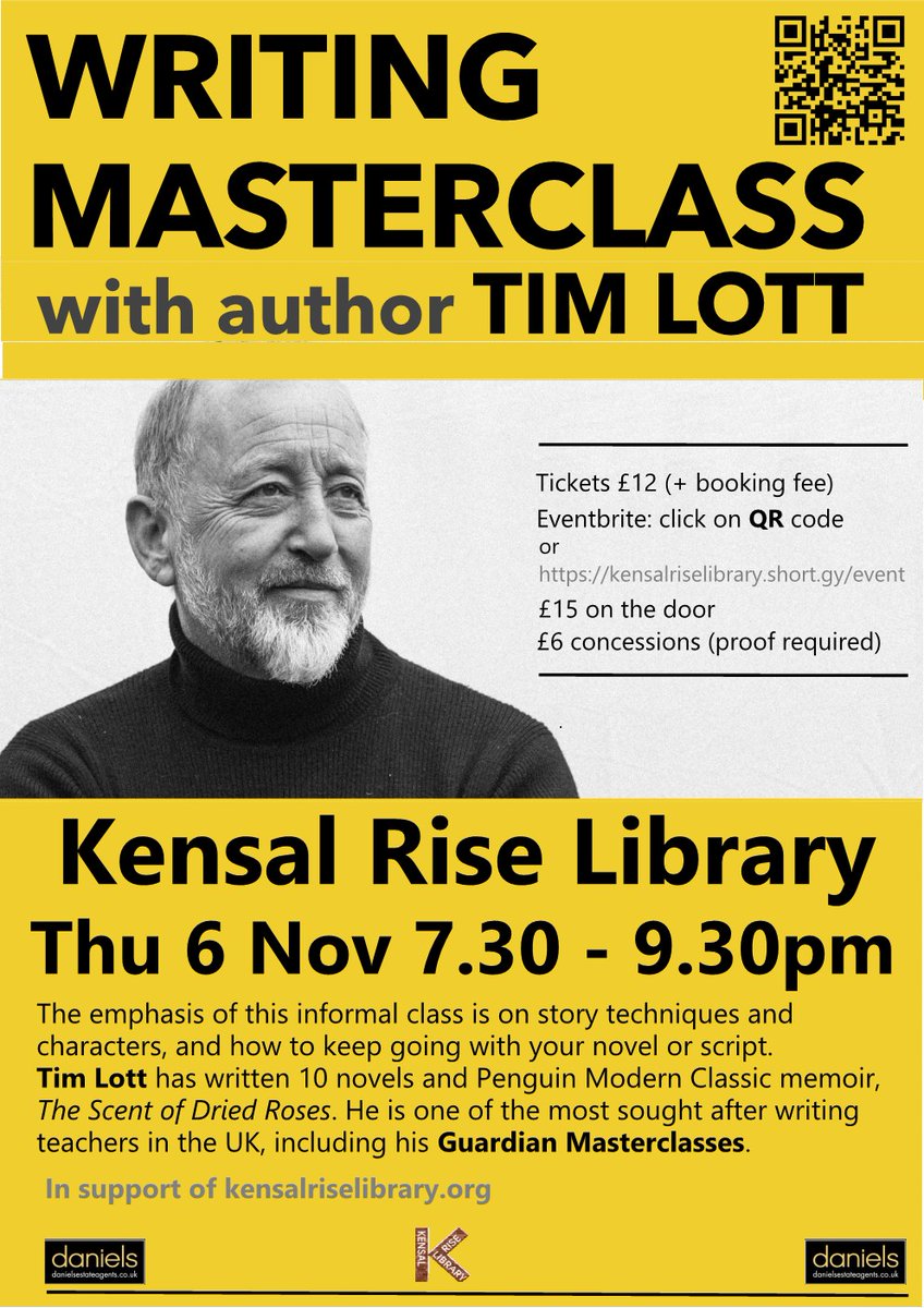 Writing Masterclass with author Tim Lott.
Thu 6 Nov 7.30-9.30pm.
The emphasis of this informal class is on story techniques and characters and how to keep going!
Details in poster.
<a href="/BrentLibraries/">Brent Libraries</a> <a href="/KensalRiseRA/">Kensal Rise RA</a> <a href="/KensalGreenRA/">Kensal Green Residents Association</a> 
<a href="/DanielsNW10/">Daniels Kensal Rise</a>
