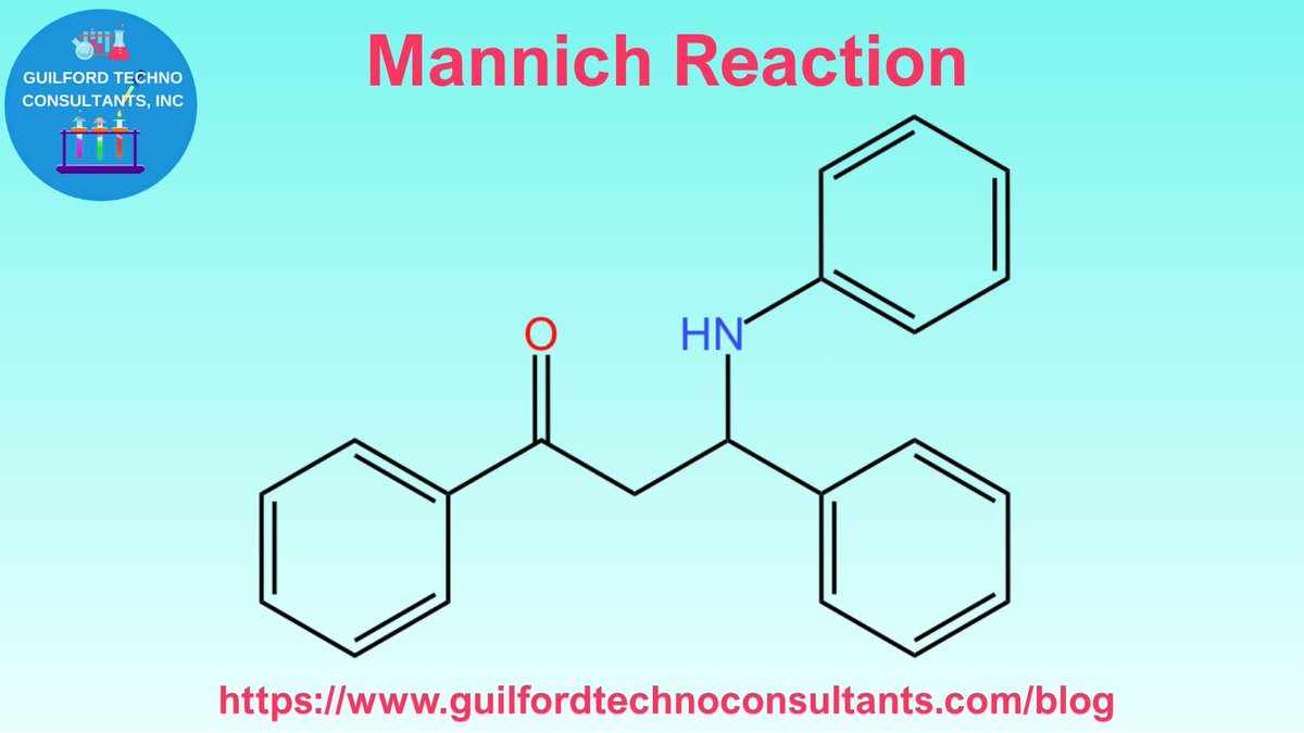 New Blog Post: Mannich Reaction at guilfordtechnoconsultants.com/blog