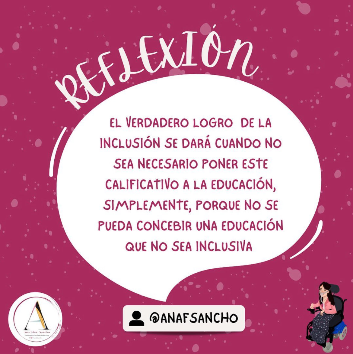 Prometo seguir tu legado hasta que tu frase se haga realidad: “EL VERDADERO LOGRO DE LA INCLUSIÓN SE DARÁ CUANDO NO SEA NECESARIO PONER ESTE
CALIFICATIVO A LA EDUCACIÓN, SIMPLEMENTE, PORQUE NO SE PUEDA CONCEBIR UNA EDUCACIÓN QUE NO SEA INCLUSIVA” (…)