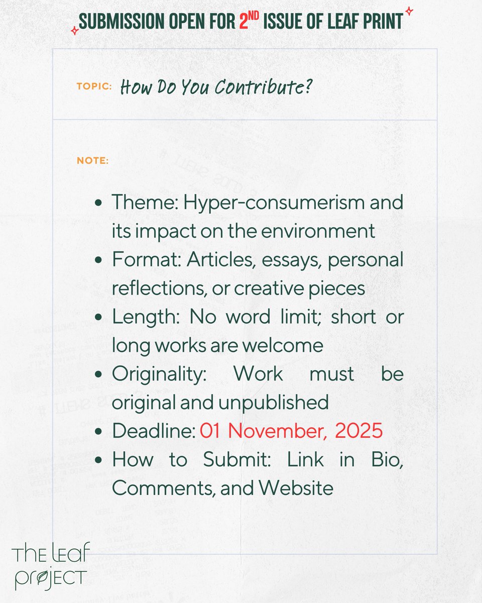 TheLeafProject_'s tweet photo. We are excited to announce the second issue of Leaf Prints, our online publication platform dedicated to raising awareness about the environment. This issue explores the theme of hyper-consumerism and the environment.

The submission deadline is 1 November, 2025. https://t.co/ju4fapGjTh