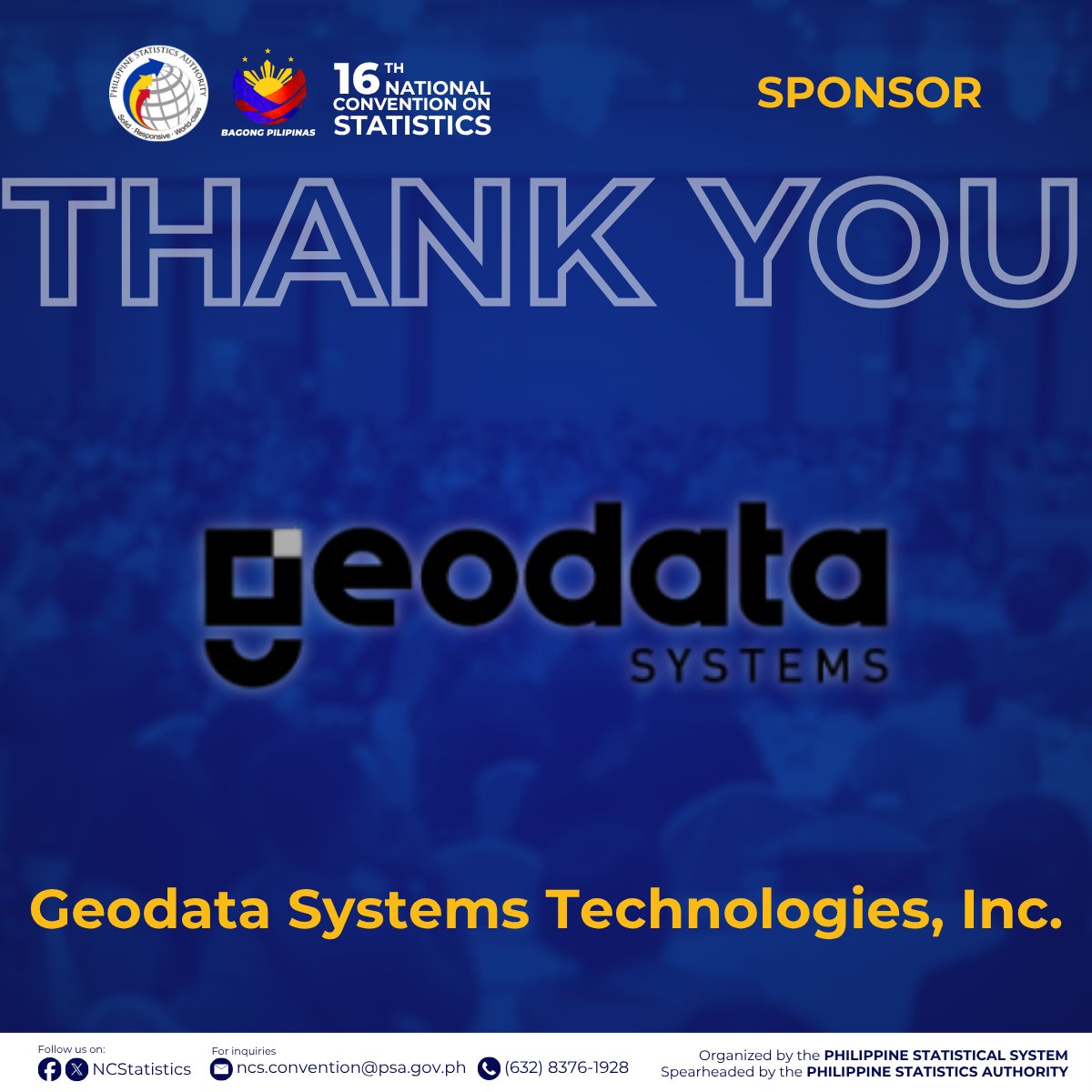 NCStatistics's tweet photo. Thanks to the session sponsors of the 16th National Convention on Statistics.
We are truly grateful for your continued support and commitment to the 16th NCS. Thank you for making this convention an unforgettable experience.
#16thNCS #StatsForAll #NCSponsors https://t.co/jbWC1vzMyG