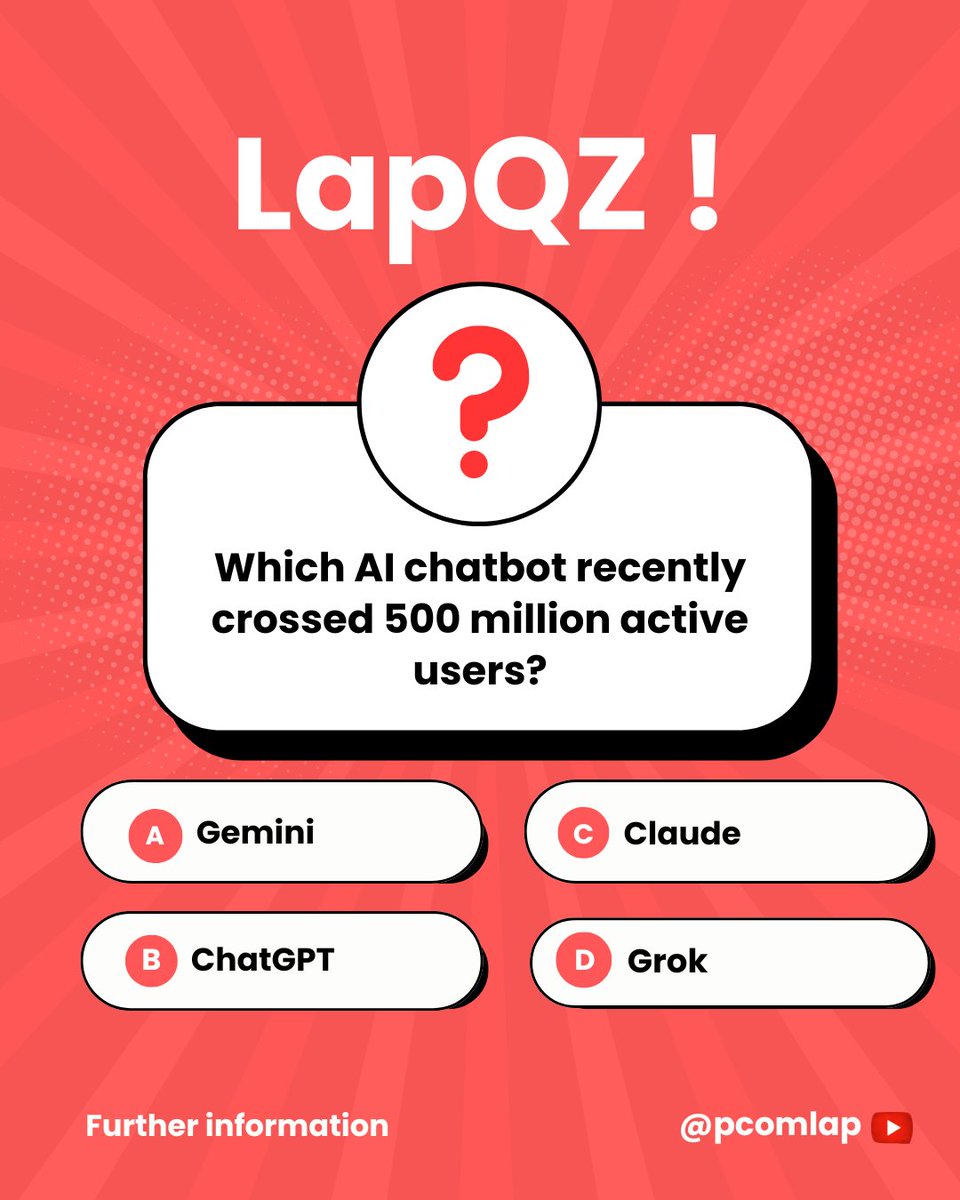PComLap's tweet image. 🤖 One AI chatbot just crossed 500 M active users!
A) Gemini B) ChatGPT C) Claude D) Grok
💭 Comment your guess 👇
📺 Reveal → youtube.com/@pcomlap

#LapQZ #AIQuiz #ChatGPT #Gemini #ClaudeAI #Grok #TechTrivia