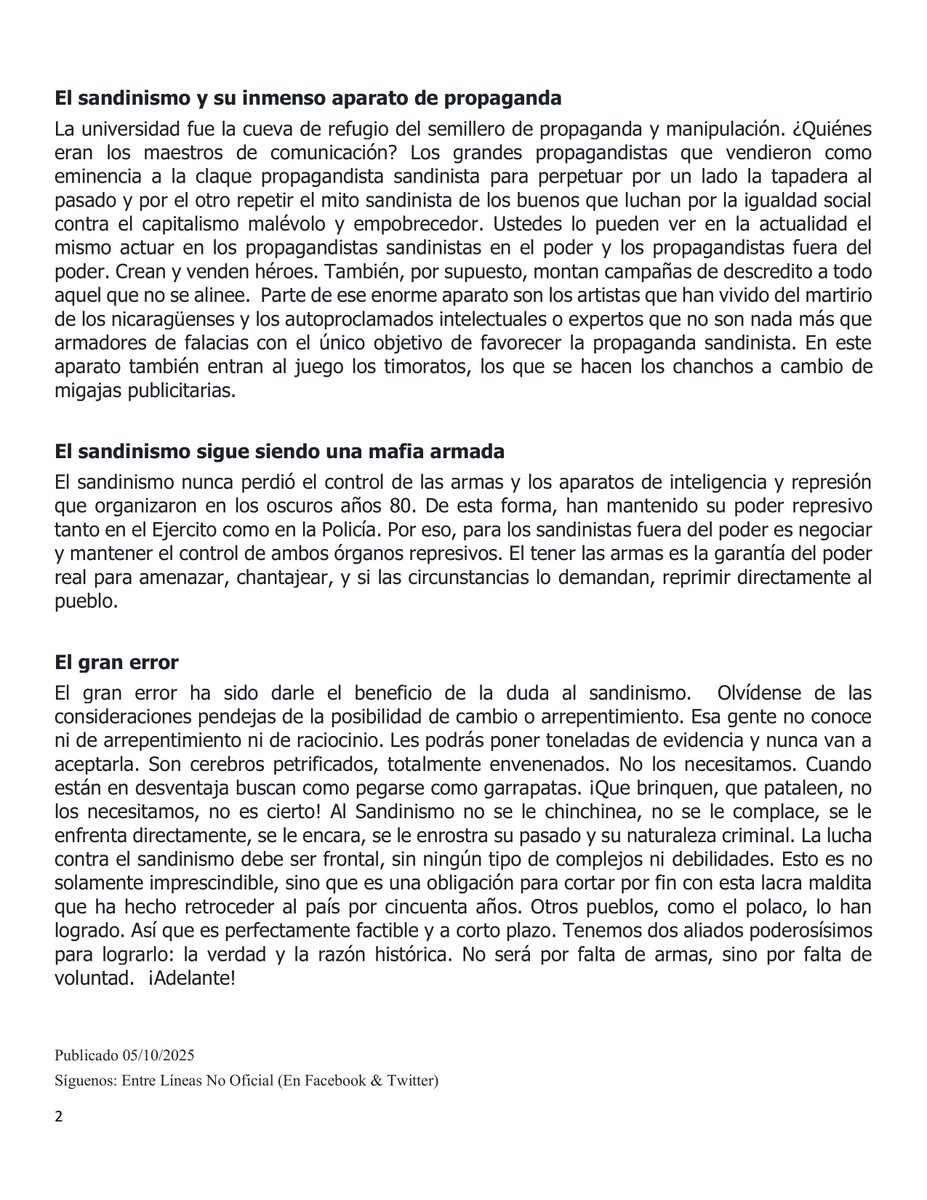 PUBLICACION EXCLUSIVA
El gran error ha sido darle el beneficio de la duda al sandinismo. Olvídense de las consideraciones pendejas de la posibilidad de cambio o arrepentimiento. Esa gente no conoce ni de arrepentimiento ni de raciocinio.
