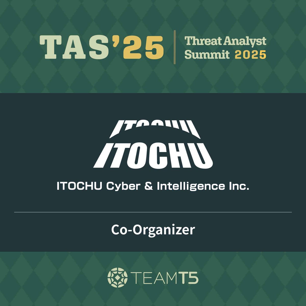 ✨ #ThreatAnalystSummit2025 の #CoOrganizer としてご協力いただいた
伊藤忠サイバー＆インテリジェンス株式会社様に心より感謝申し上げます。
皆様のご尽力とご支援が本サミットの成功に大きく貢献しました。
今後とも変わらぬご協力をよろしくお願いいたします。

#TeamT5 #サイバーセキュリティ