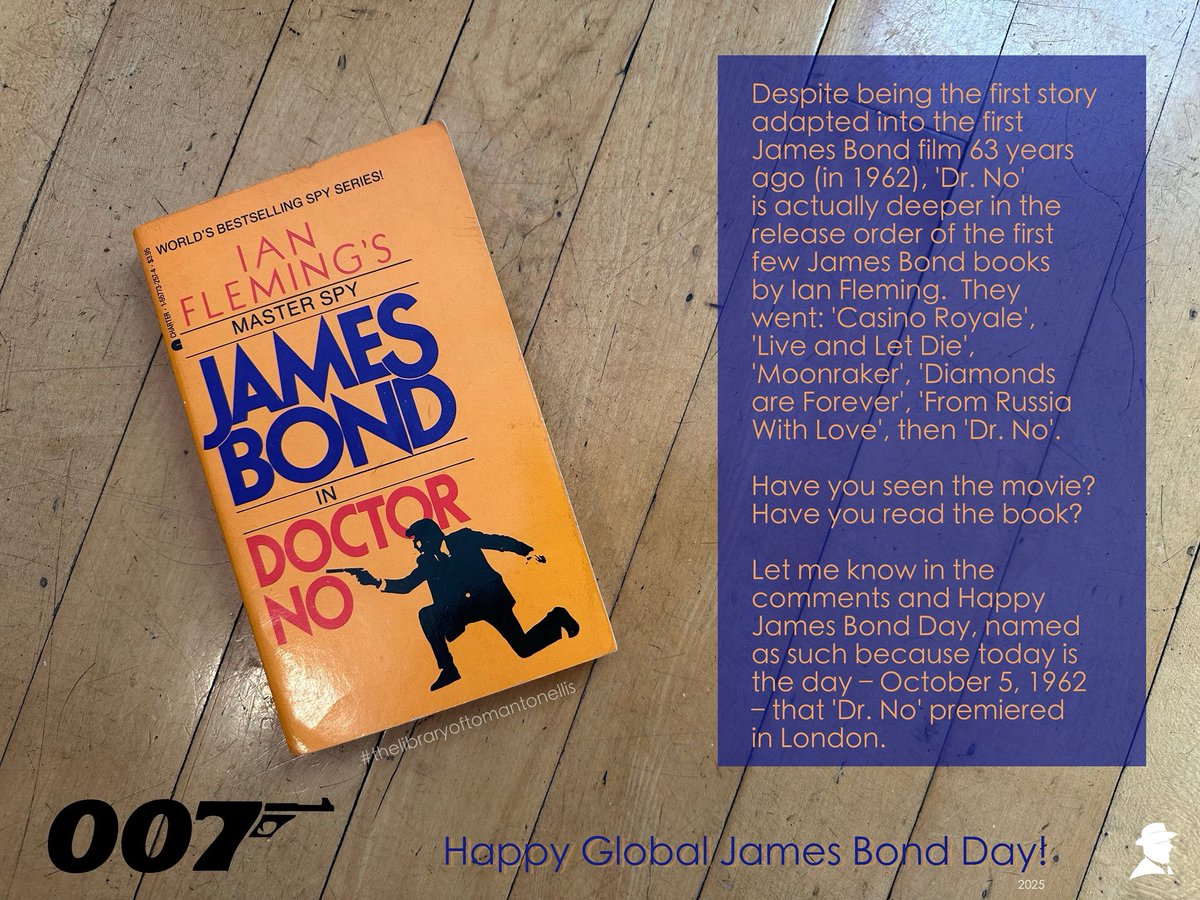 Happy Global #JamesBondDay !!

-

[Zoom in on the text in the pic for a bit on <a href="/TheIanFleming/">Ian Fleming</a> ’s books and the #jamesbond <a href="/007/">James Bond</a> film “Dr No” or visit my other social media w/out char. limits &amp; w/ less AI issues (IG, FB, LinkedIn)] 

#thelibraryoftomantonellis <a href="/tom_antonellis/">Tom Antonellis</a>