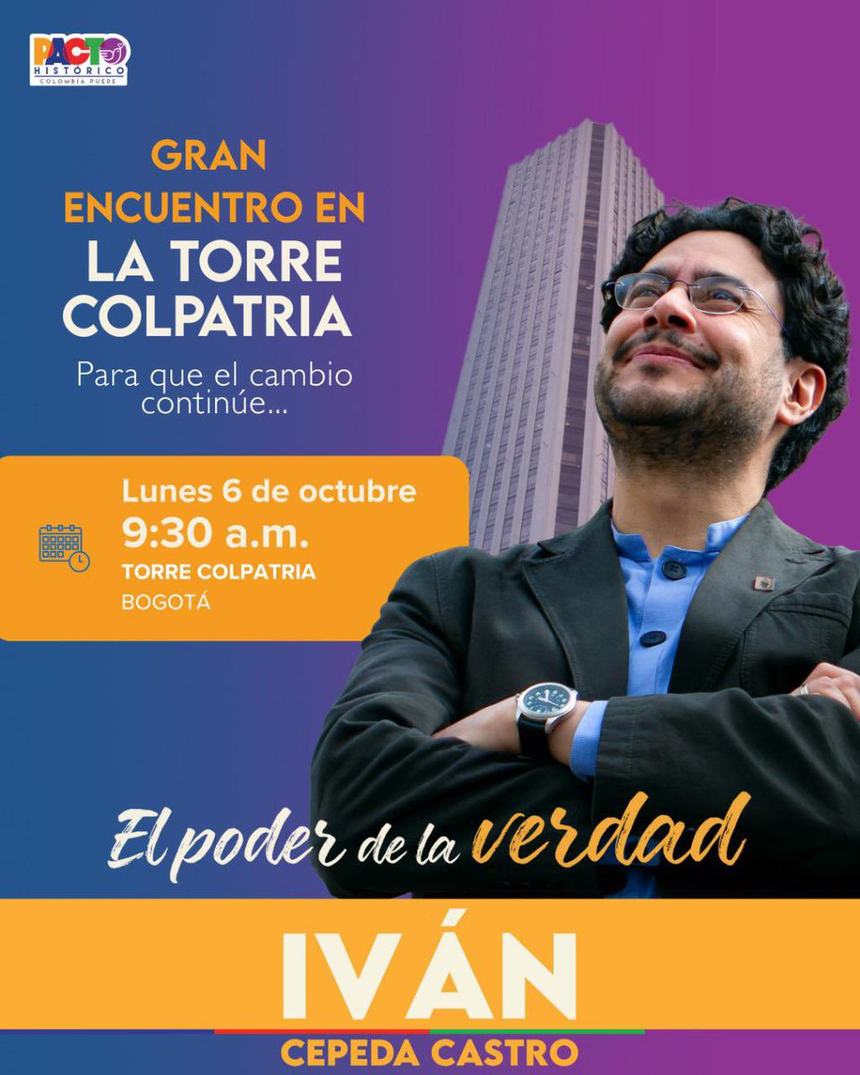 Bogotá, estás invitadísima a este gran encuentro en la Torre Colpatria con <a href="/IvanCepedaCast/">Iván Cepeda Castro</a>. Mañana 6 de octubre le demostraremos a la capital porque #IvanNosUne.

🕢 ¡Nos vemos a las 9:30 a.m.!
📍Torre Colpatria (Bogotá)