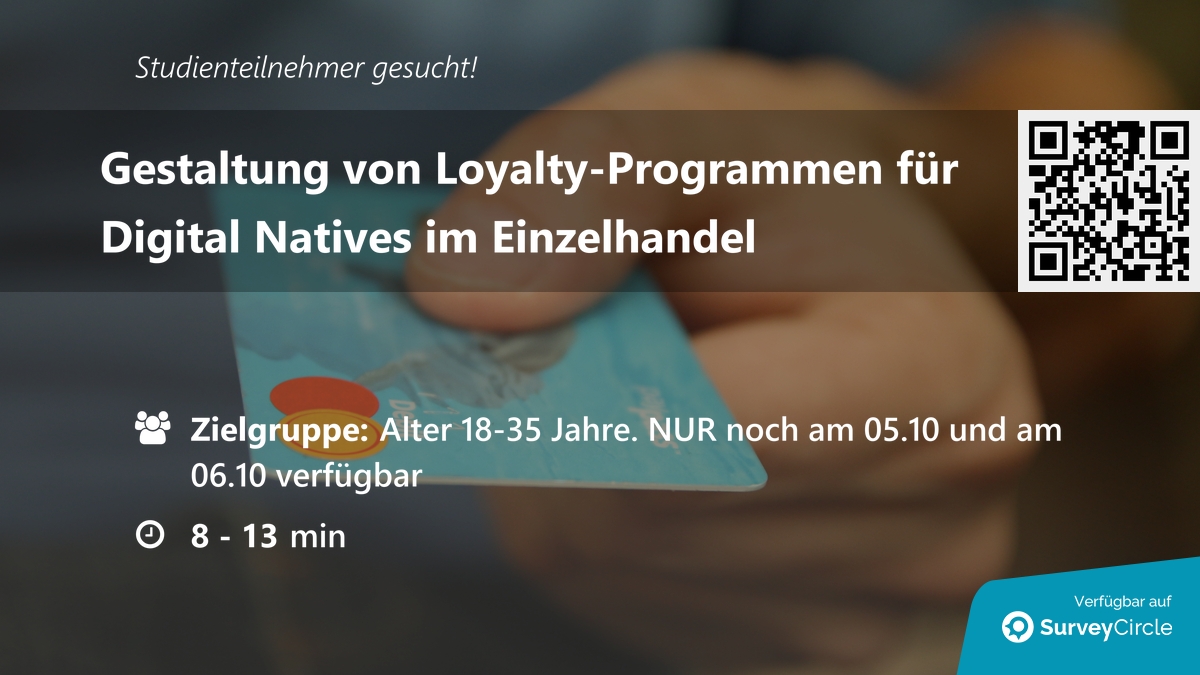 daily_research's tweet image. Teilnehmer für Online-Studie gesucht!
Thema: "Gestaltung von Loyalty-Programmen für Digital Natives im Einzelhandel" surveycircle.com/8RF6YP/ via @SurveyCircle #hsduesseldorf
#loyaltyprogramme #kundenbindungsprogramme #DigitalNatives #einzelhandel