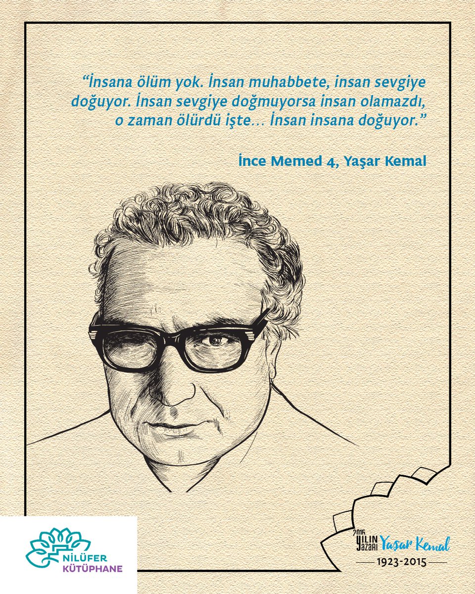 1923'te bugün dünyaya gelen ve 2016'da Yılın Yazarı projesi kapsamında bütün bir yıl etkinliklerle andığımız ve daha yakından tanıdığımız Yaşar Kemal'i saygı ile anıyoruz. 

#YaşarKemal
#YılınYazarıYaşarKemal