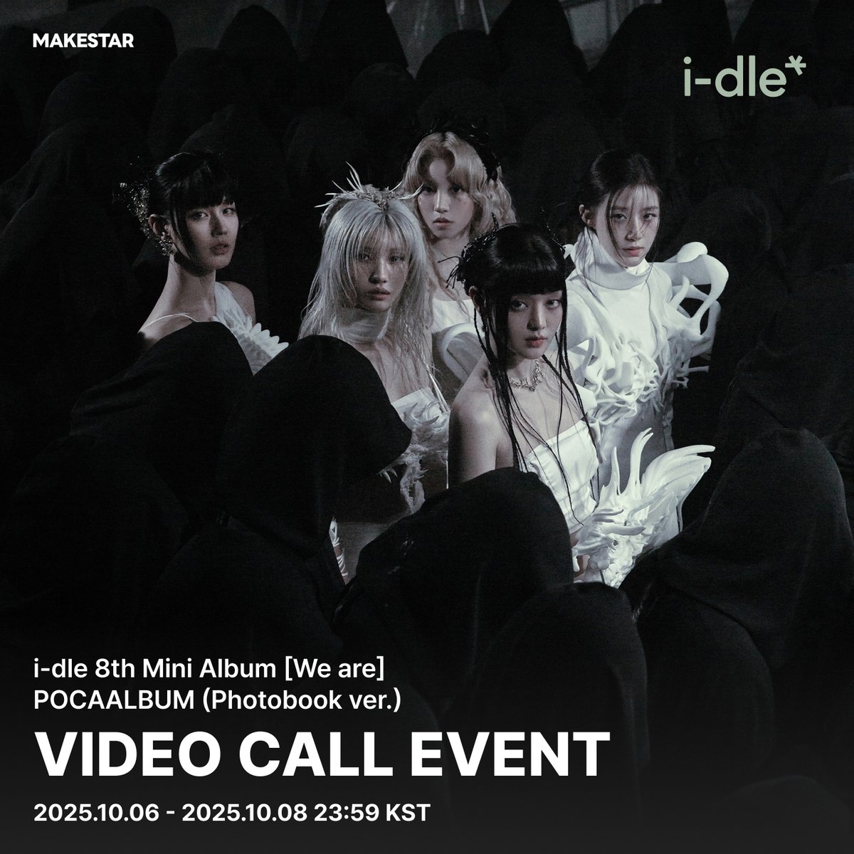 Makestarcorp's tweet photo. #아이들
#idle 8th Mini Album [We are] POCAALBUM (Photobook ver.) VIDEO CALL EVENT OPEN🖤

✨본 이벤트는 한정 수량으로 판매되어 조기 종료 될 수 있습니다.

🫵🏻이벤트 응모자 전원 미공개 셀카 포토카드(별 ver.)
📸당첨자 5명 선정 사인 폴라로이드 증정

📅 ~ 2025.10.08 23:59 (KST)
🔗https://t.co/oDrILcNtzS