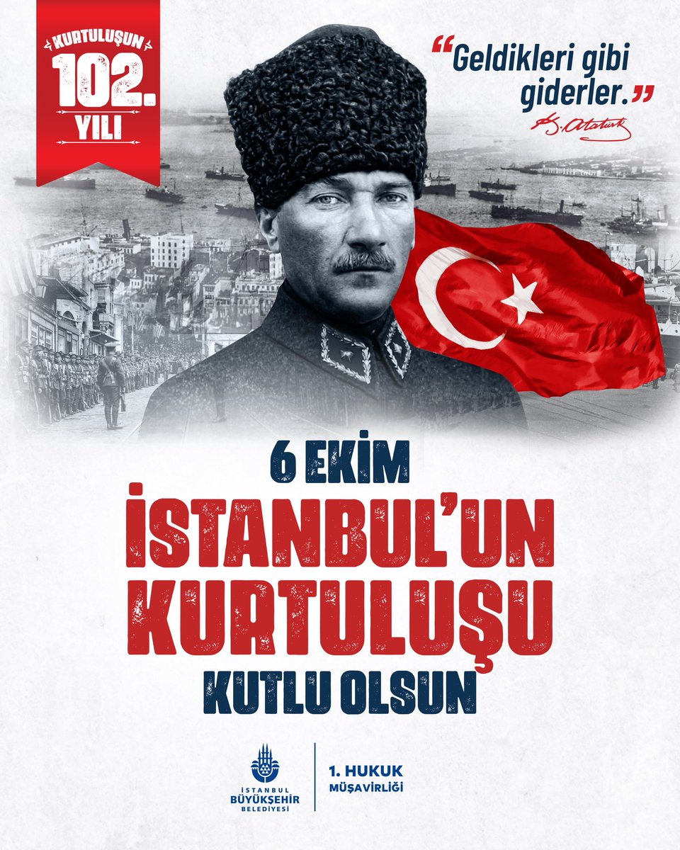 “Geldikleri gibi giderler.”

102 yıl önce bugün Gazi Mustafa Kemal Atatürk’ün önderliğinde esaretten kurtardığımız kadim şehrimiz İstanbul’un Kurtuluşu kutlu olsun!

Aziz şehit ve gazilerimizi saygı ve rahmetle anıyoruz.