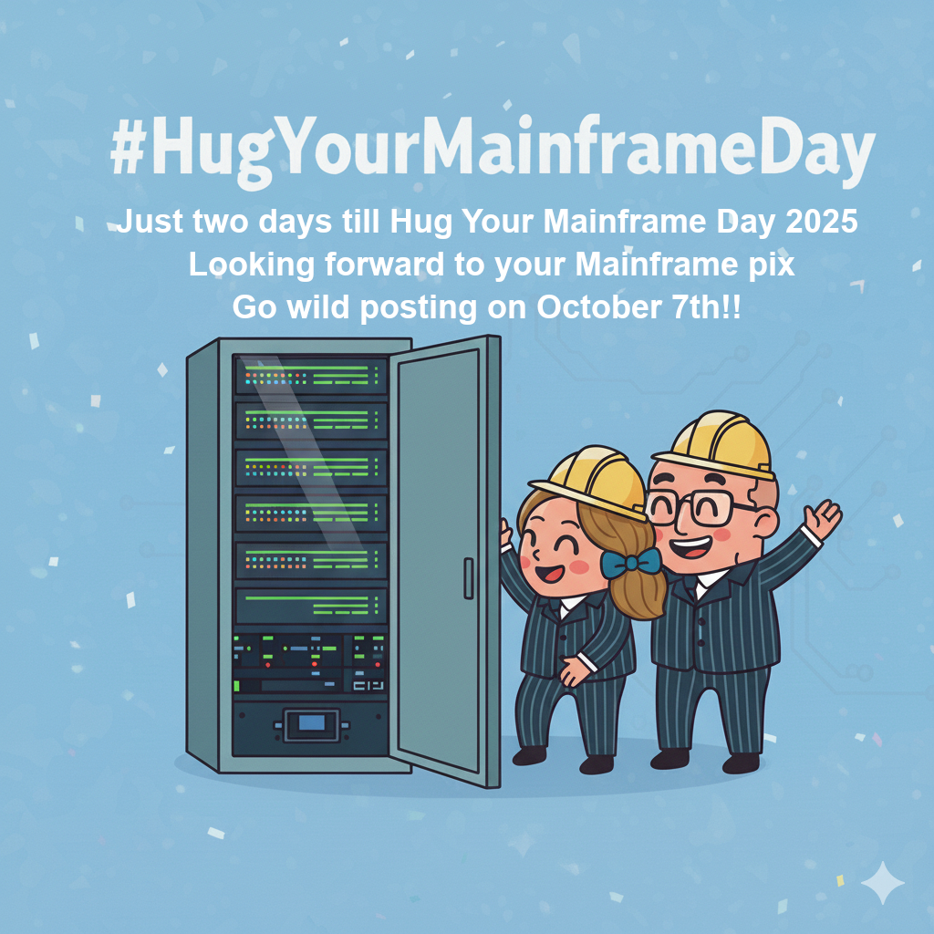dez_blanchfield's tweet image. #HugYourMainframeDay

Just two days till Hug Your Mainframe Day 2025

Looking forward to your #Mainframe pix

Go wild posting on October 7th!!