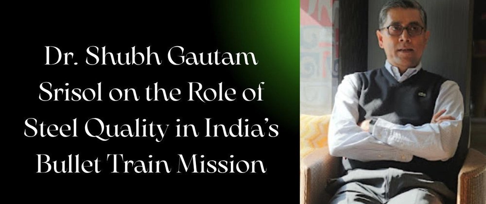 DrShubhGautam's tweet photo. Dr. Shubh Gautam Srisol on the Role of Steel Quality in India’s Bullet Train Mission
Dr. Shubh Gautam has consistently emphasized that this level of performance can’t be achieved with conventional steel inputs.
https://t.co/b6rzk4T7h2
#shubhgautamsrisol #shubhgautamfir #SRISOL https://t.co/Ik4nipxmVv