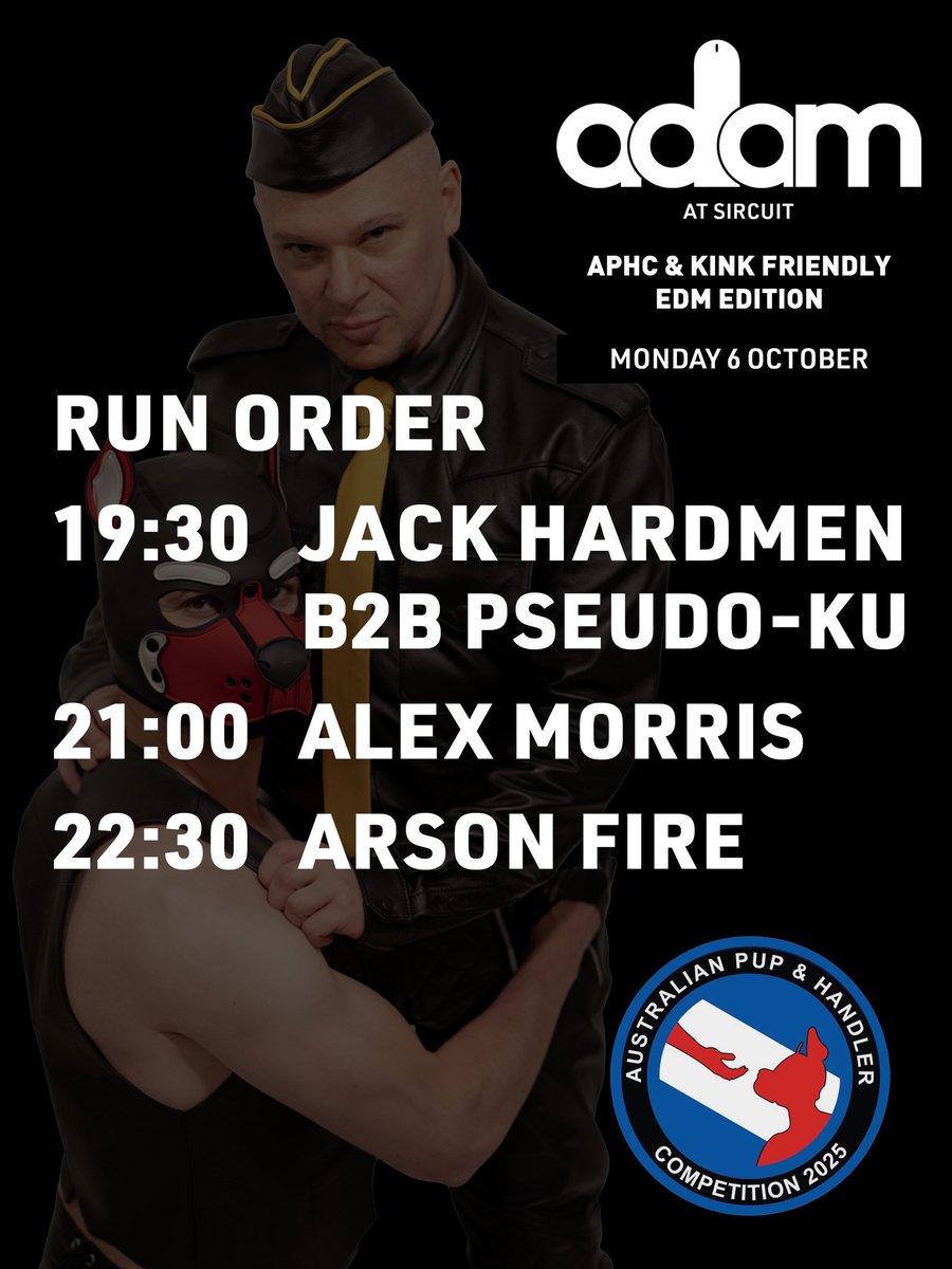 ADAM APHC Kink Friendly &amp; EDM Edition
Monday 6/10/25

Ft. Alex Morris | Jack Hardmën B2B Pseudo-ku | Arson Fire

Melbourne's well famous nude pub for guys presents a very special Australian Pup &amp; Handler Competition / Kink Friendly &amp; EDM Edition of ADAM, with all genders welcome!