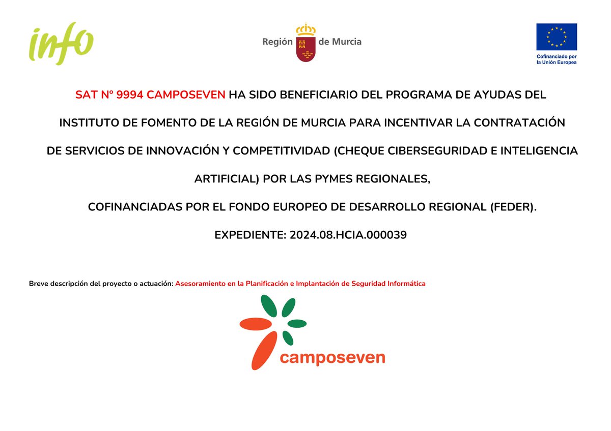 En Camposeven apostamos por la innovación
Recibimos una ayuda del @InfoMurcia (Cheque Ciberseguridad e Inteligencia Artificial), cofinanciada por #FEDER, para seguir avanzando en #IA y #Ciberseguridad💻
Expediente: 2024.08.HCIA.000039

#Innovación #TransformaciónDigital #Murcia