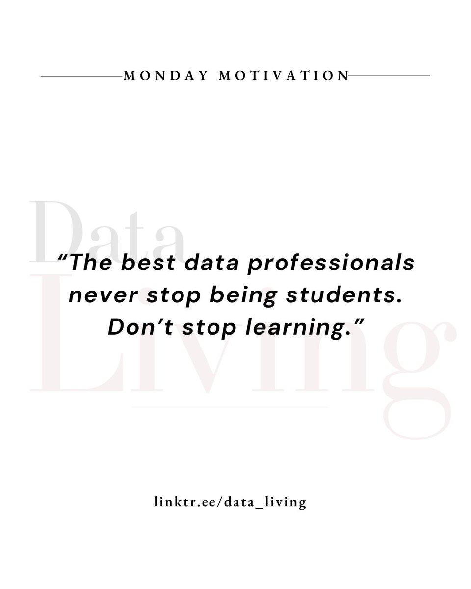 dataliving's tweet image. #MondayMotivation
A powerful reminder that the best data pros are eternal students. Today is the perfect day to put that into practice.

#DataLiving #LifelongLearning #TechNigeria