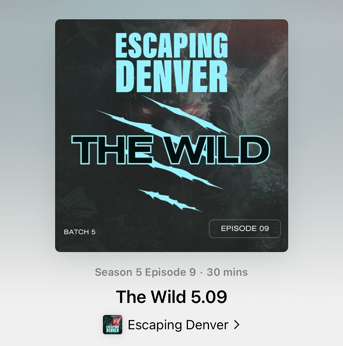 Escaping Denver Batch 5: Episode 9 - The Wild is available now wherever you listen to podcasts!