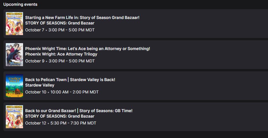 Hey folks! Stream Schedule for the week is ready to share with you all! Excited to jump back in with Story of Seasons: GB, Phoenix Wright AA, and Stardew Valley! Hope to see folks at the streams this week! #streamschedule
