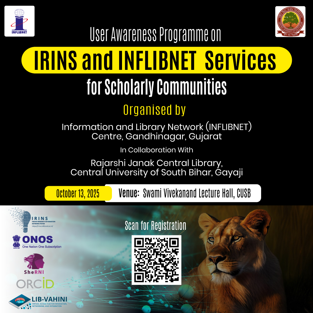 INFLIBNET's tweet image. @INFLIBNET & @CUSBofficial is organizing a "One-Day Awareness Programme on IRINS & INFLIBNET Services" on Oct. 13, 2025, at the Central University of South Bihar, Gayaji. Please register yourself on or before Oct. 8, 2025. shorturl.at/37ORx
