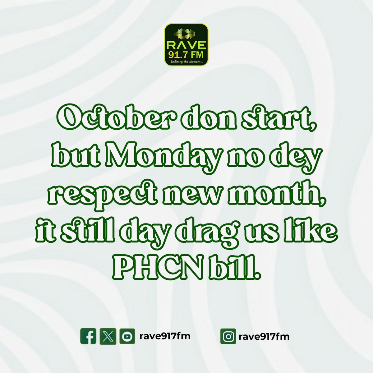 rave917fm's tweet image. October don land but Monday still no get chill! New month or not, e still dey drag us like PHCN bill.
How una dey survive Monday wahala?
#Rave917FM #MondayMood #NewMonthVibes #MondayMotivation