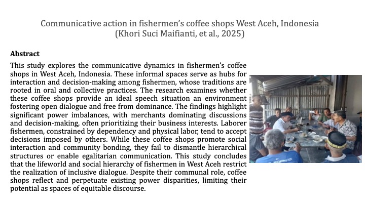 Communicative action in fishermen’s coffee shops West Aceh, Indonesia
By Khori Suci Maifianti, Sarwititi Sarwoprasodjo, Rilus A. Kinseng &amp; Dwi Sadono
DOI: doi.org/10.1080/103503…
#Coffeeshop #lifeworld #validityclaims #idealspeechsituation #communicativeaction