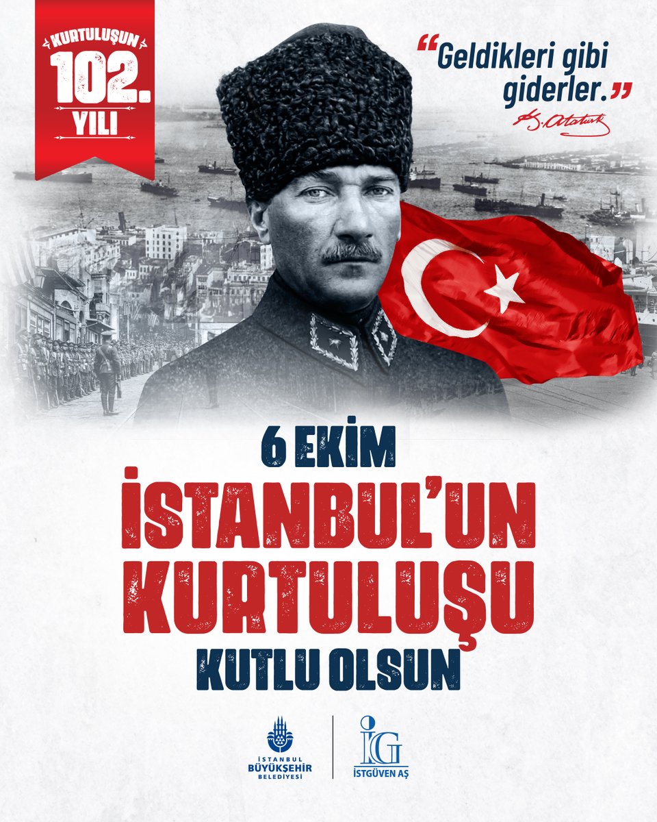 “Geldikleri gibi giderler.”

102 yıl önce bugün Gazi Mustafa Kemal Atatürk’ün önderliğinde esaretten kurtardığımız kadim şehrimiz İstanbul’un Kurtuluşu kutlu olsun!

Aziz şehit ve gazilerimizi saygı ve rahmetle anıyoruz.