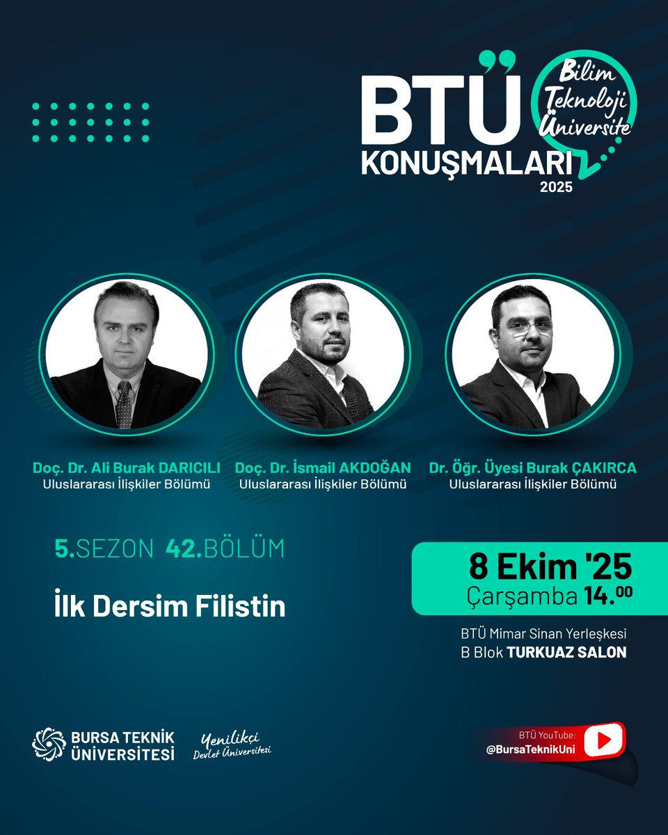 #BTÜKonuşmaları yeni sezonla geri dönüyor!
5. sezonun ilk bölümünde, Uluslararası İlişkiler Bölümünden Doç. Dr. Ali Burak Darıcılı, Doç. Dr. İsmail Akdoğan ve Dr. Öğr. Üyesi Burak Çakırca “İlk Dersim Filistin” başlığıyla bizlerle olacak.
📅 8 Ekim Çarşamba | 14.00| Turkuaz Salon