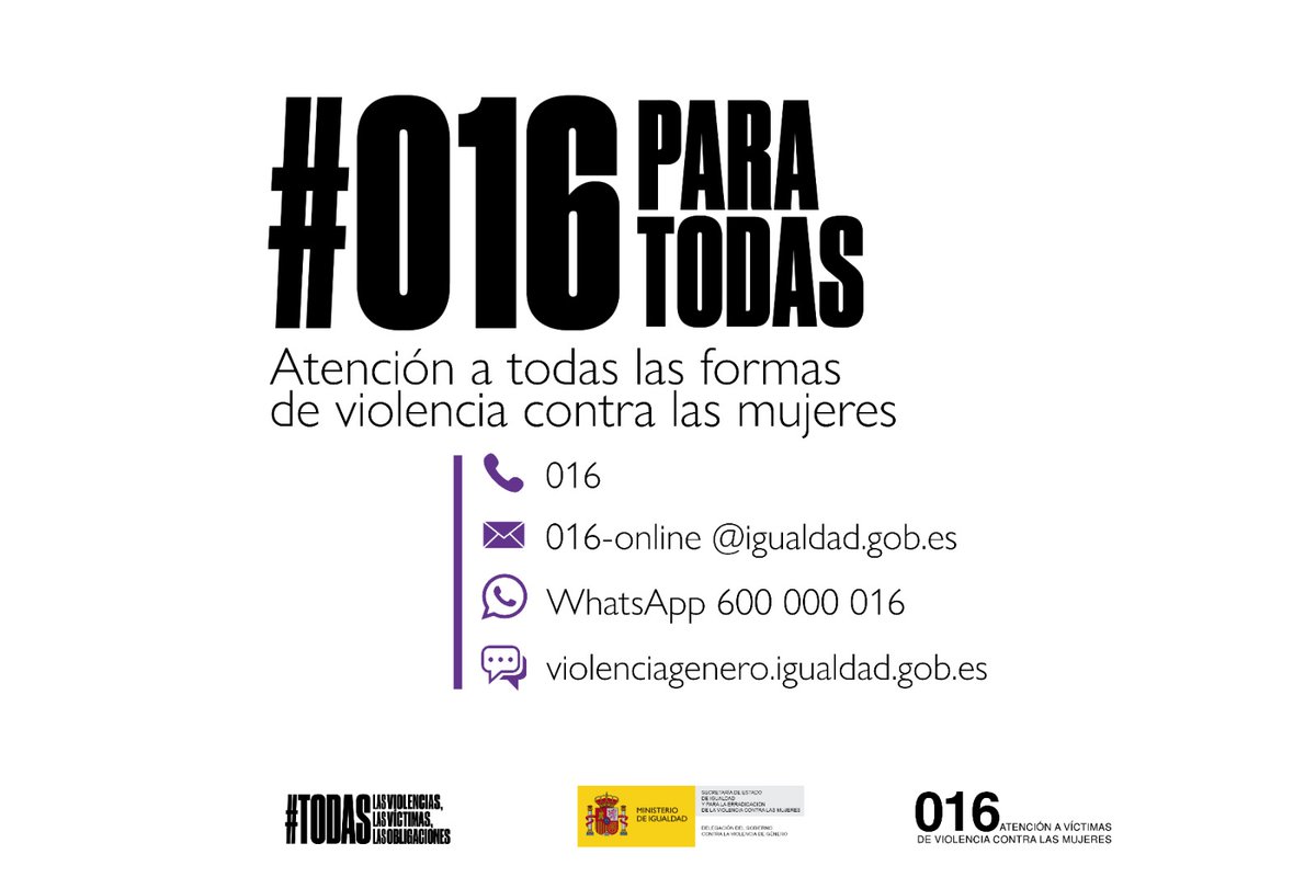 La Moncloa (@desdelamoncloa) on Twitter photo Si sufres algún tipo de violencia de género, no estás sola:
📲Llama para recibir información y apoyo al 016
📲También por WhatsApp: 600 000 016
📧Y por email, 016-online@igualdad.gob.es
#NiUNaMenos
Toda la ayuda disponible cerca de ti, aquí👇 violenciagenero.igualdad.gob.es Si sufres algún tipo de violencia de género, no estás sola:
📲Llama para recibir información y apoyo al 016
📲También por WhatsApp: 600 000 016
📧Y por email, 016-online@igualdad.gob.es
#NiUNaMenos
Toda la ayuda disponible cerca de ti, aquí👇 violenciagenero.igualdad.gob.es