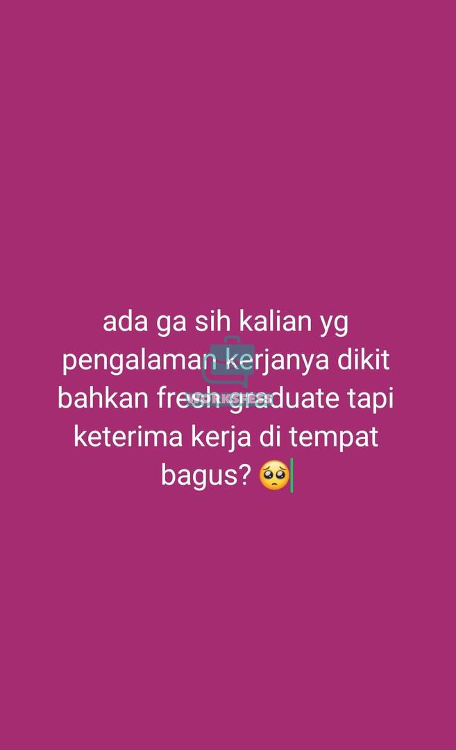 spil amalannya dong guys, sender jg mau kerja di tempat yg bagus 😭😭 work!