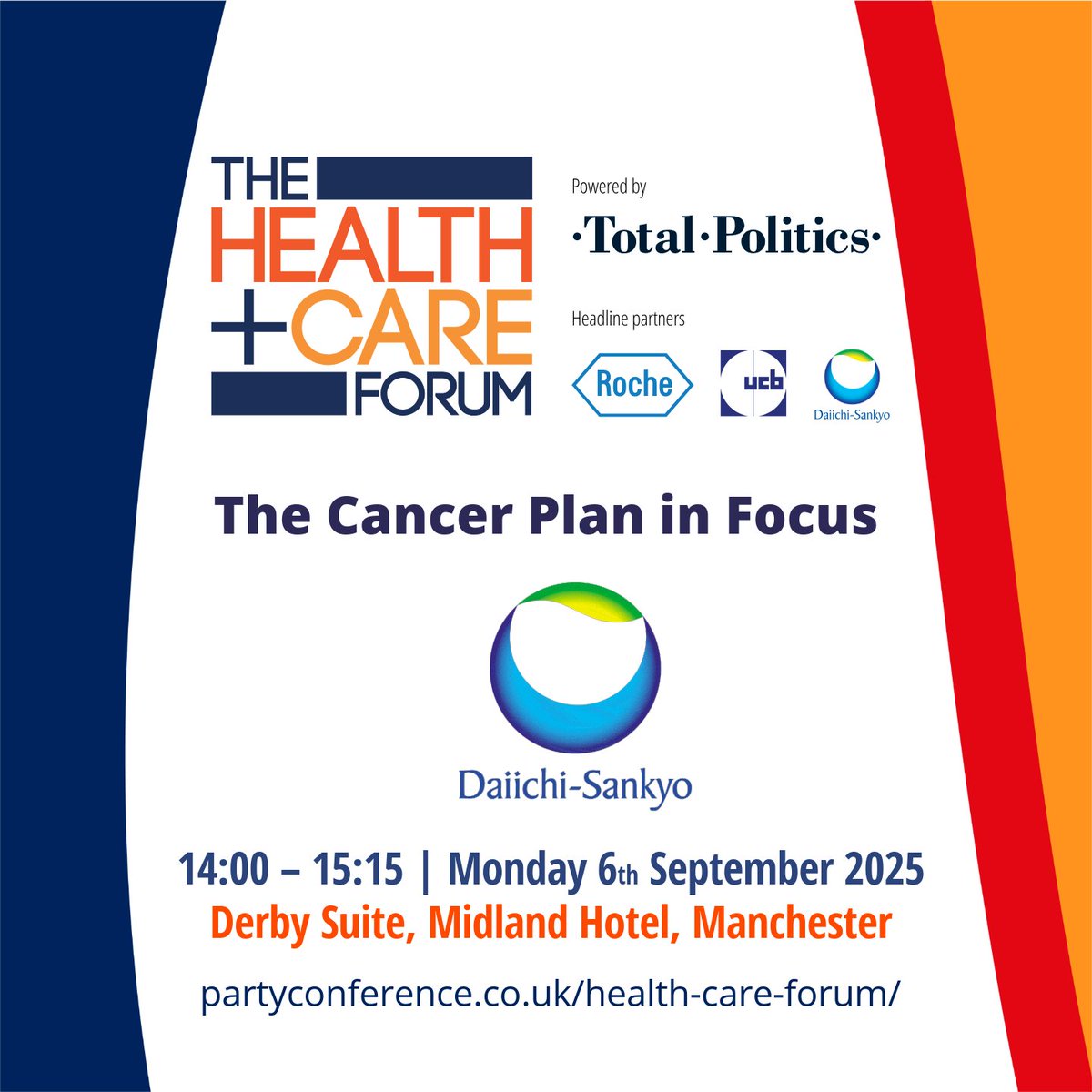 TotalPolitics's tweet photo. Starting at 14:00 in the Derby Suite at #CPC25, join @DaiichiSankyoUK for 'The Cancer Plan in Focus' and hear from @drcarolinej, @HargraveInc, @CR_UK's @shaunewalsh and @adampayne26 @politicshome #HCFCon25 https://t.co/3GKRWZ9oa1