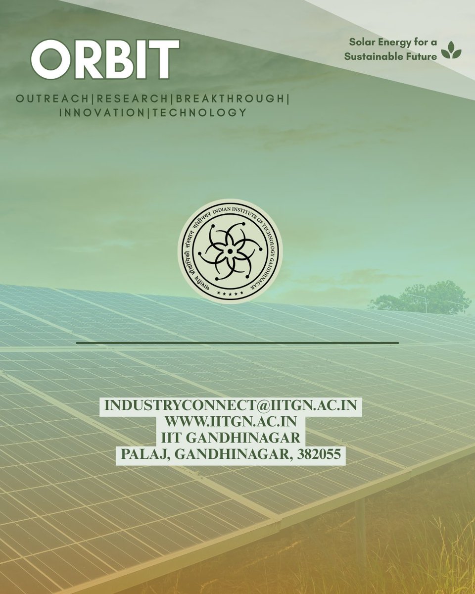 iitgn's tweet image. Accelerating Solar Energy Through Collaboration : 
ORBIT@IITGN – Solar Energy Edition
Nov 8 | IIT Gandhinagar
Inviting MSMEs, Startups, Industries, OEMs &amp;amp; Policy leaders to co-create India’s renewable future!
Register: tinyurl.com/mt2f99xu
#IITGN #IndustryConnect #SolarEnergy