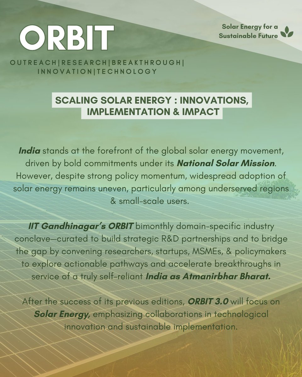 iitgn's tweet image. Accelerating Solar Energy Through Collaboration : 
ORBIT@IITGN – Solar Energy Edition
Nov 8 | IIT Gandhinagar
Inviting MSMEs, Startups, Industries, OEMs &amp;amp; Policy leaders to co-create India’s renewable future!
Register: tinyurl.com/mt2f99xu
#IITGN #IndustryConnect #SolarEnergy